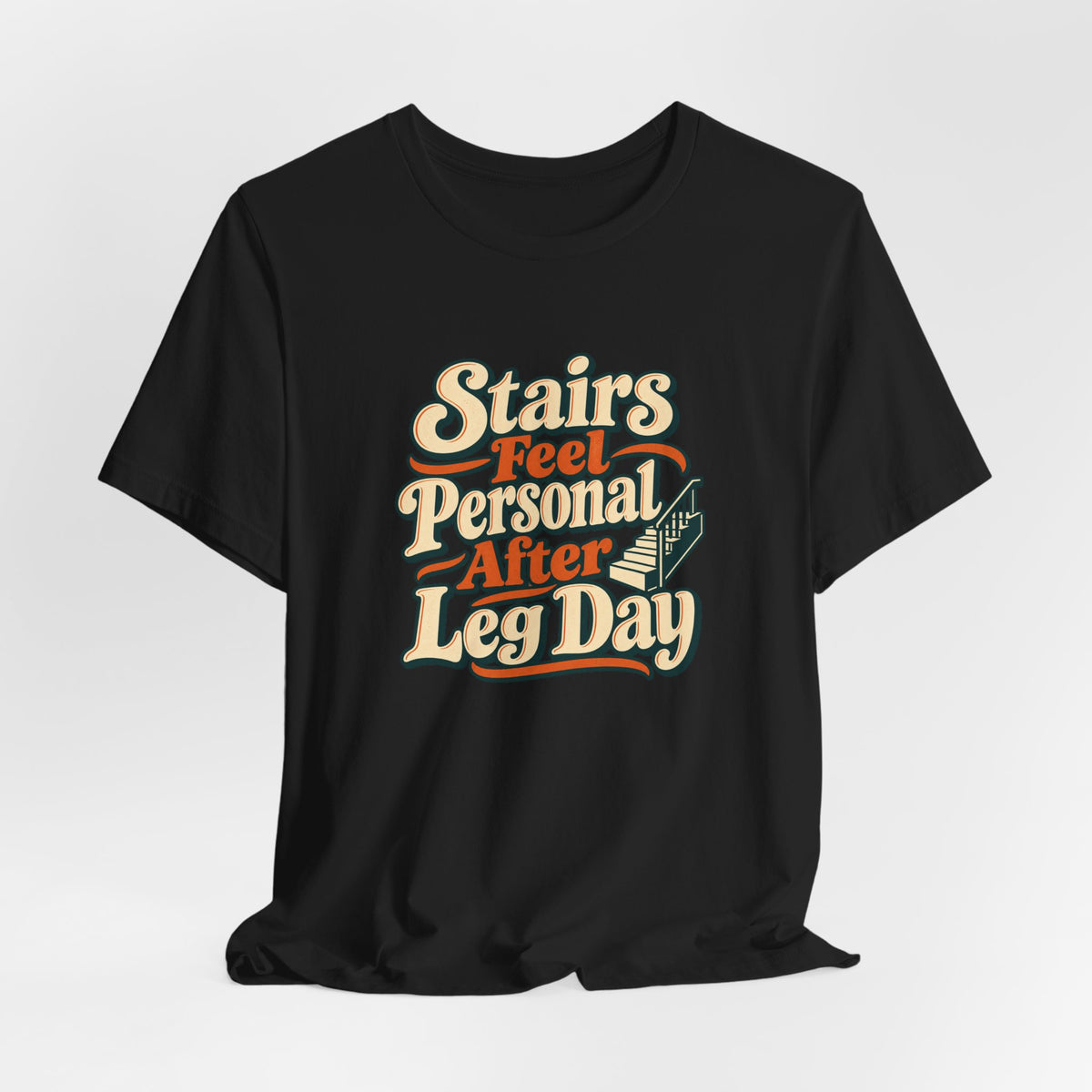 Leg Day Stairs Tee