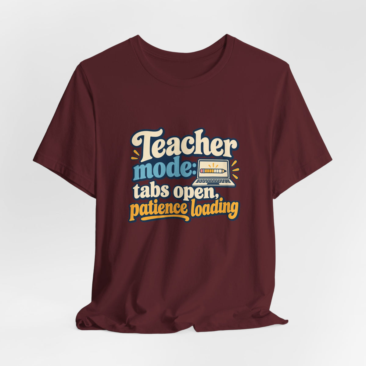 Patience Loading Teacher Tee