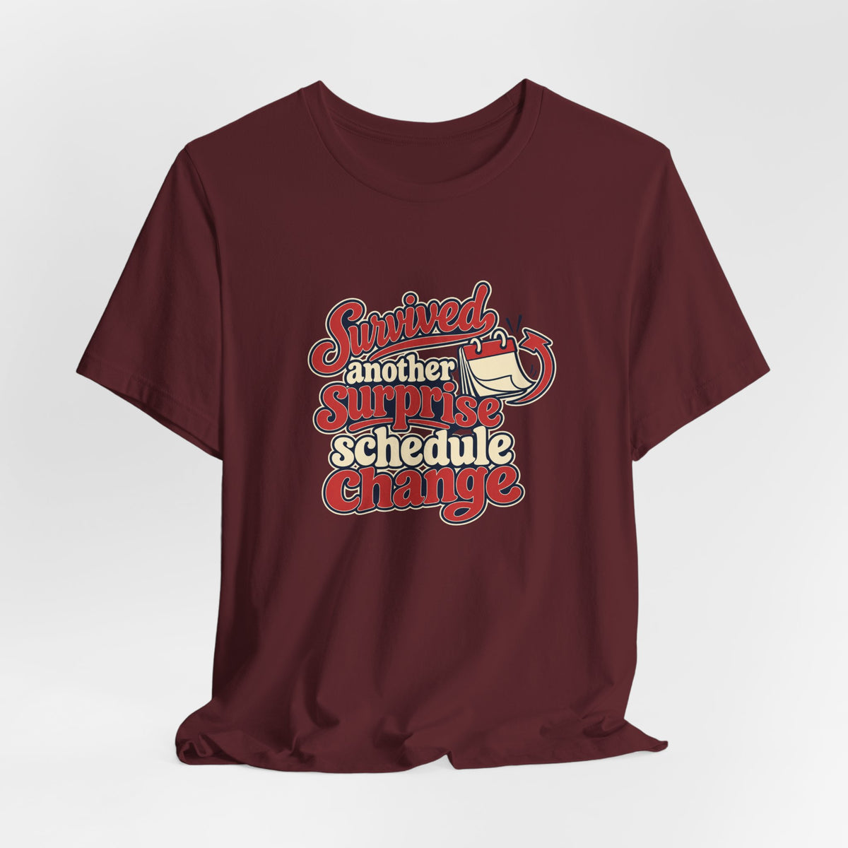 Schedule Change Survivor Shirt