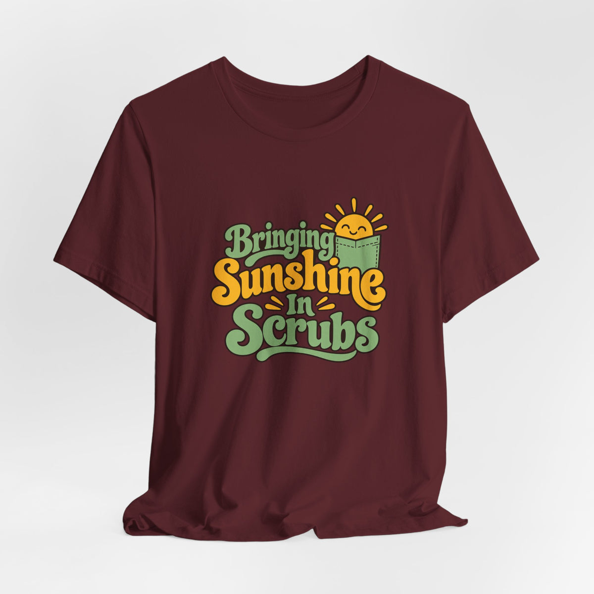 Scrubs And Sunshine Nurse Shirt