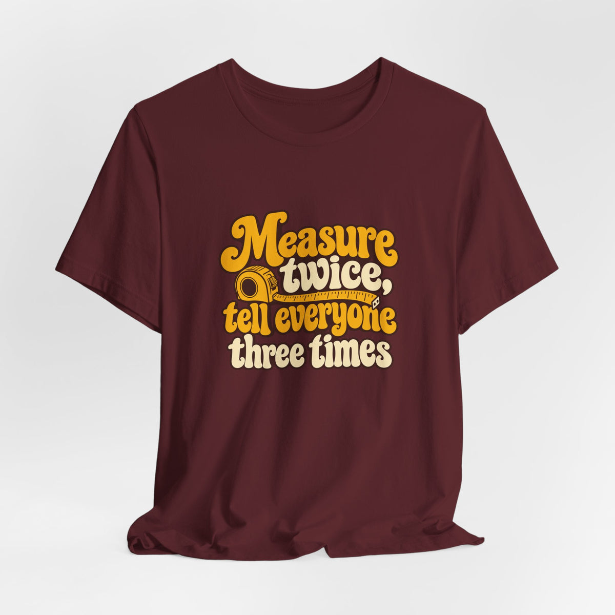Tape Measure Dad Shirt