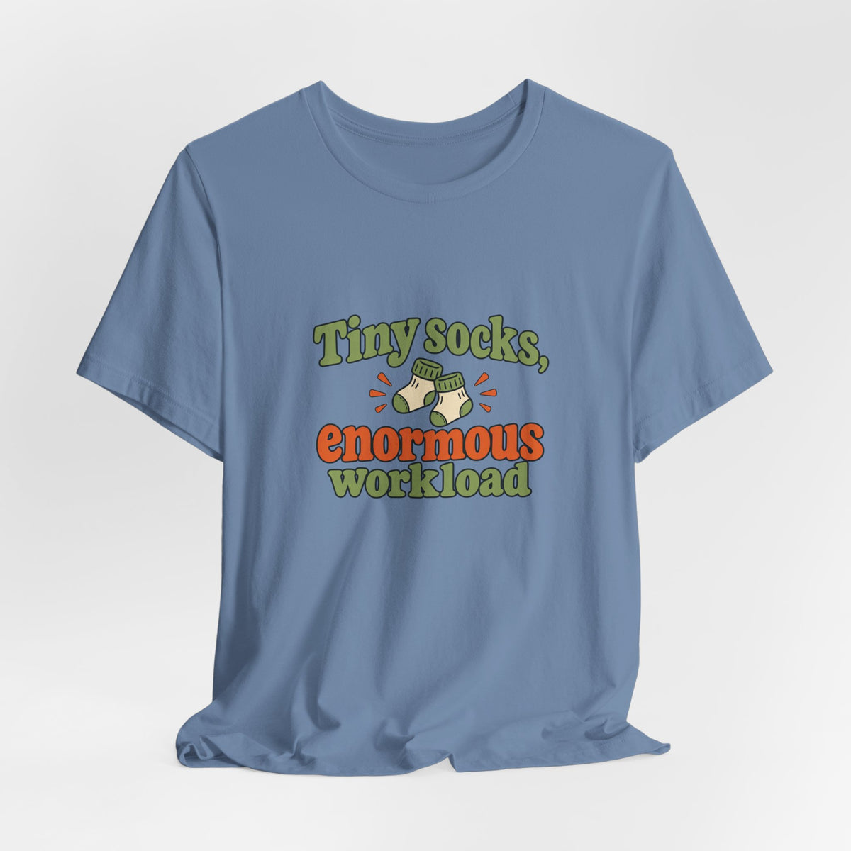 Tiny Socks Big Job Shirt