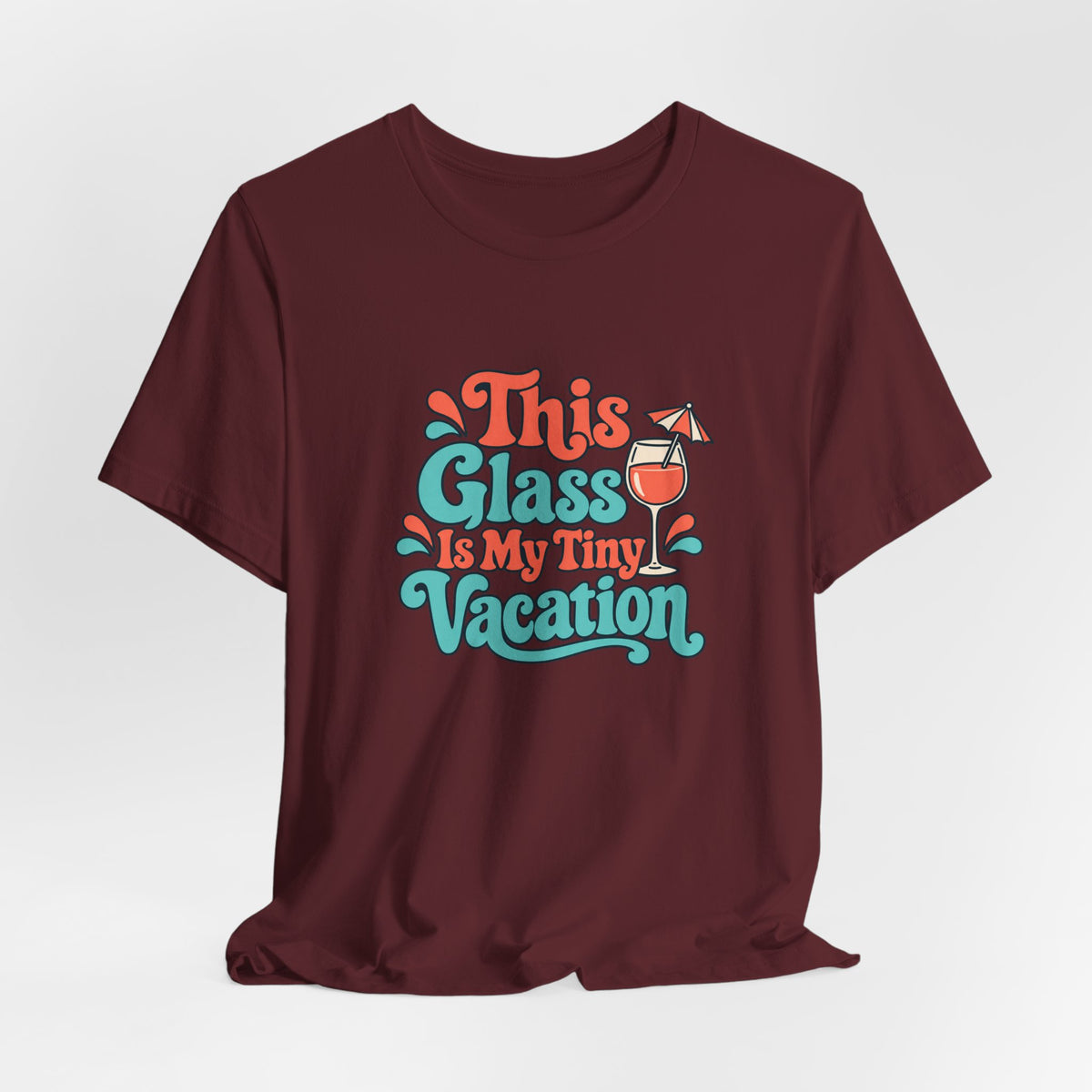 Tiny Vacation Wine Shirt