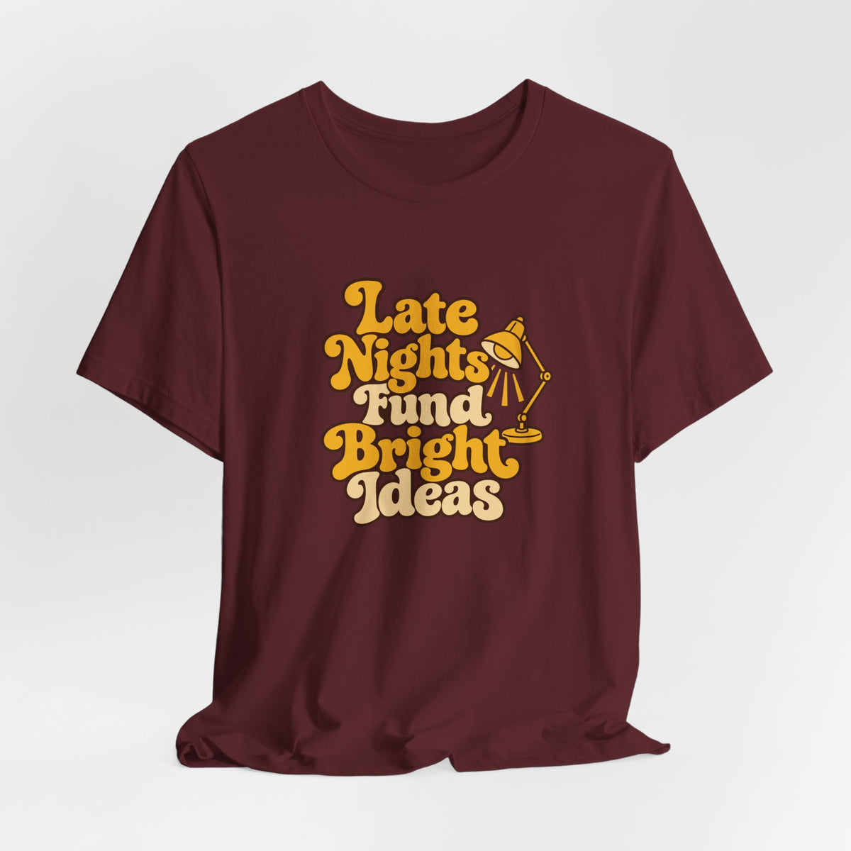 Late Nights Bright Ideas Tee