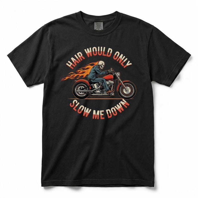 Black T-shirt with a skeleton on a red motorcycle and Hair Would Only Slow Me Down text.