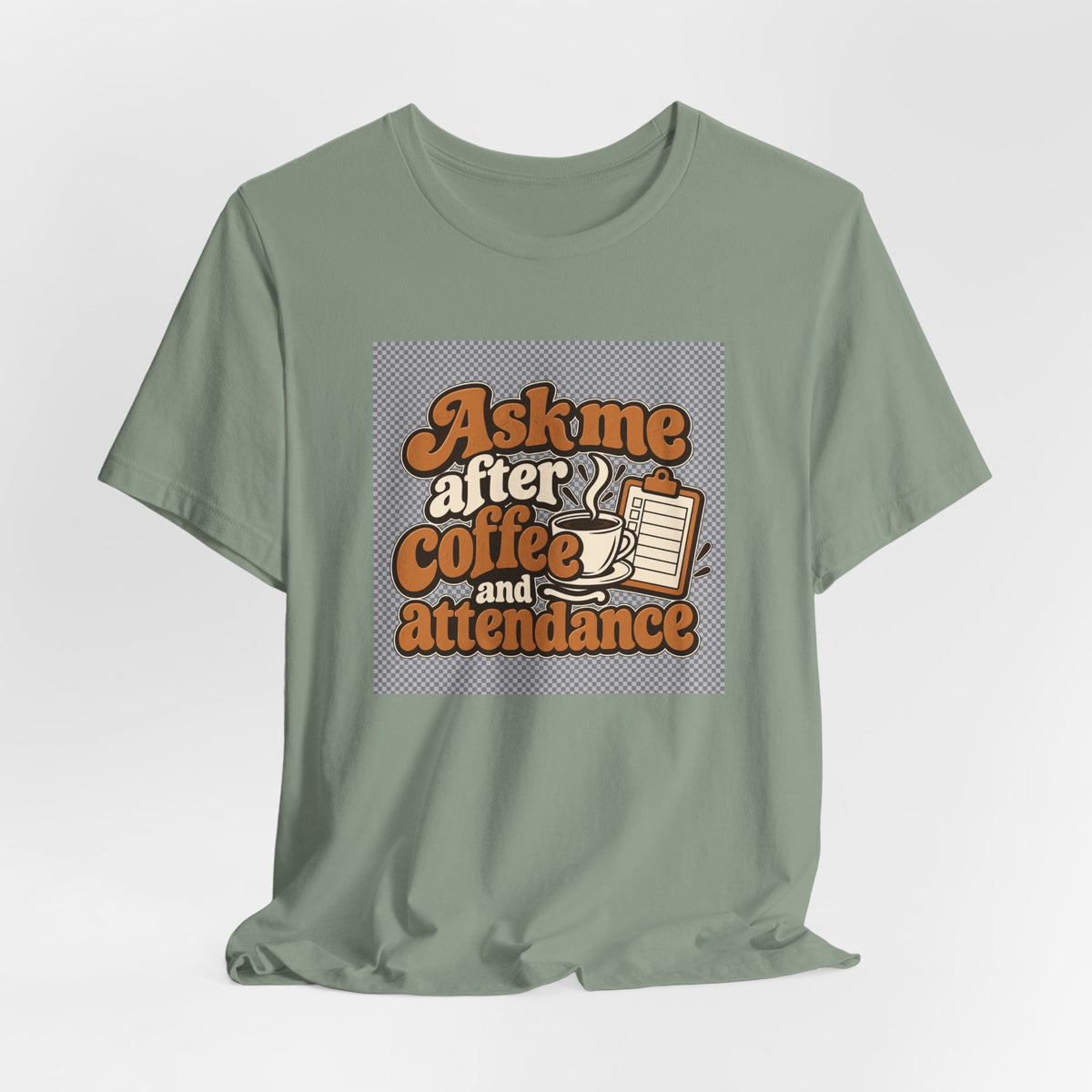 Coffee Attendance Teacher Tee