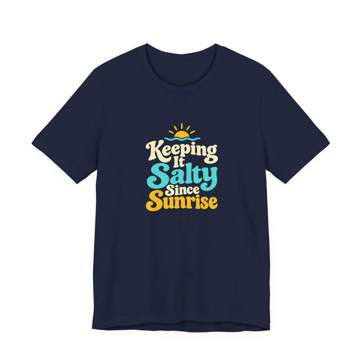 Salty Since Sunrise Tee