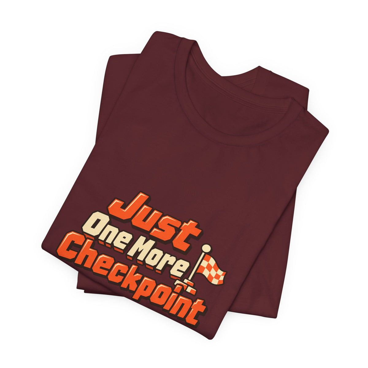 Just One More Checkpoint Gamer Tee