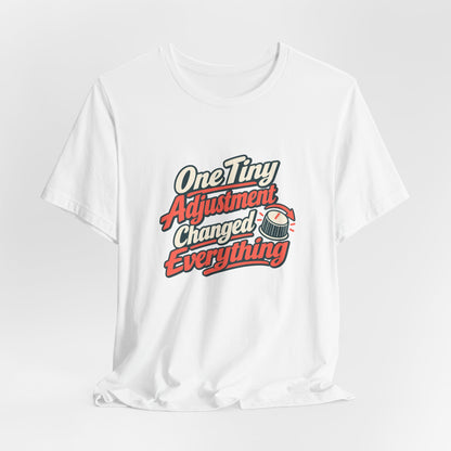 Tiny Adjustment Engineer Shirt