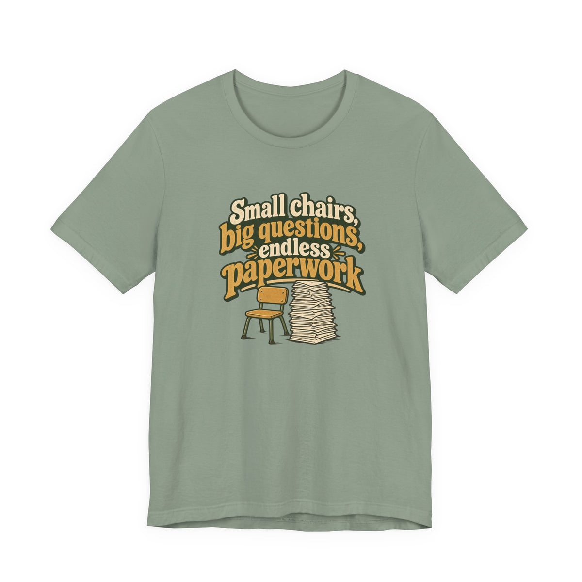 Small Chairs Big Questions Tee