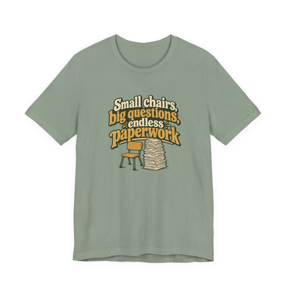 Small Chairs Big Questions Tee