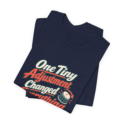 Tiny Adjustment Engineer Shirt