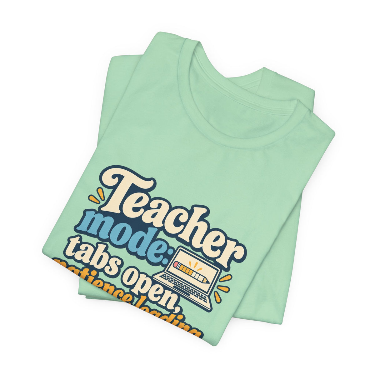 Patience Loading Teacher Tee
