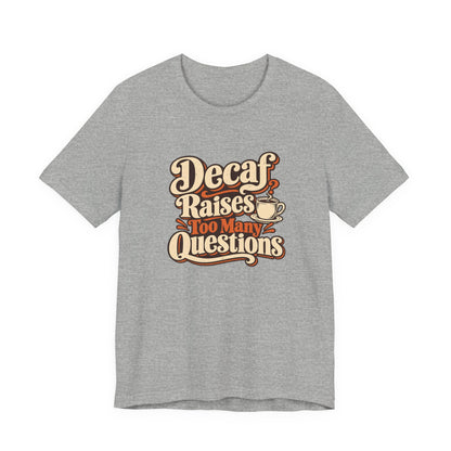 Decaf Doubt Society Shirt
