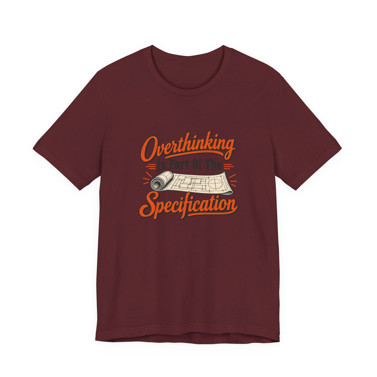 Overthinking Specifications Engineer Shirt