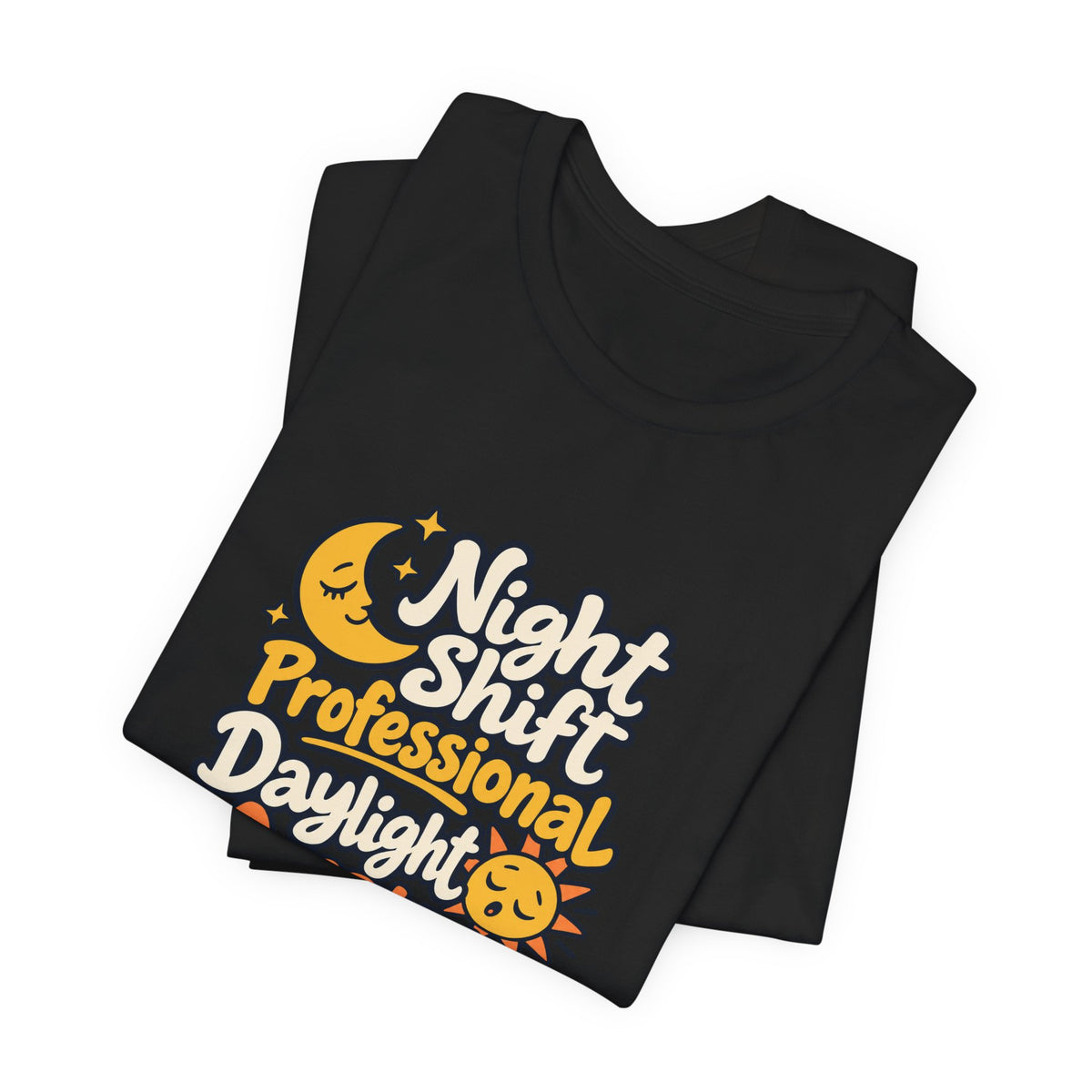 Daylight Amateur Night Nurse Shirt