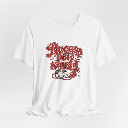 Recess Duty Squad Teacher Tee