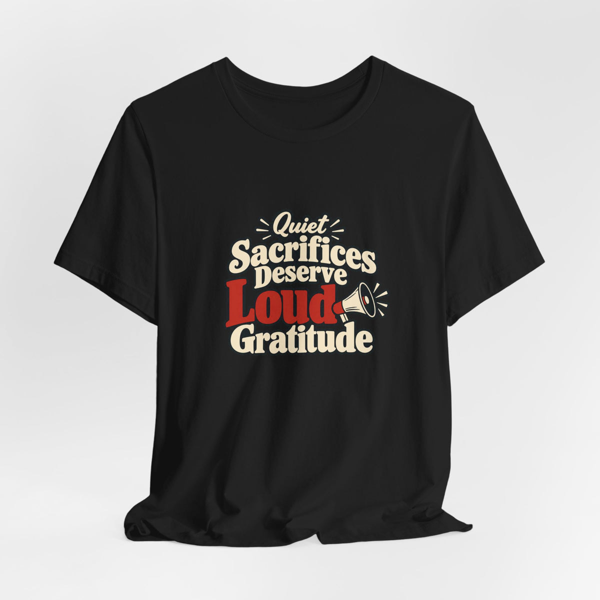 Quiet Sacrifice Loud Gratitude Veterans Tee