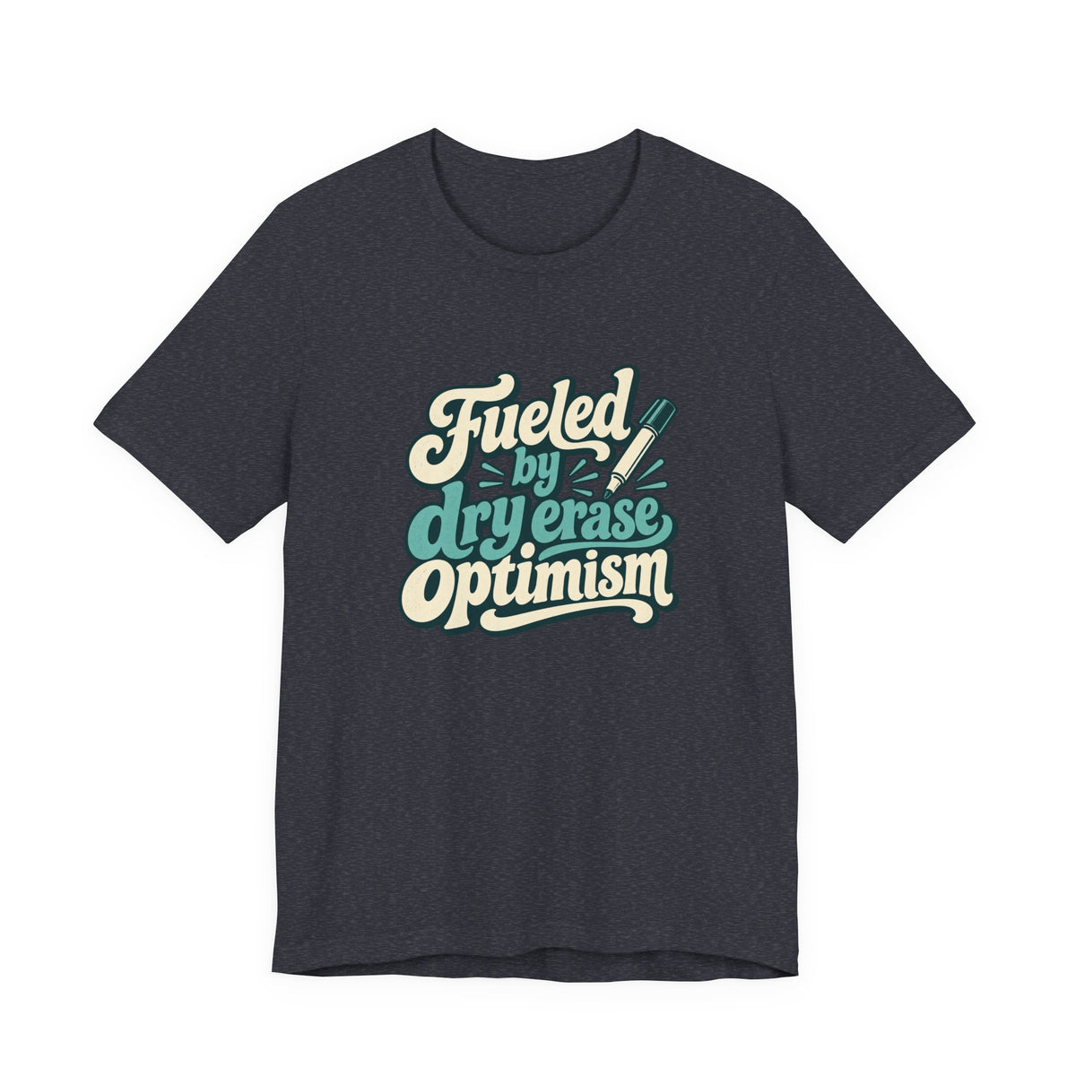 Dry Erase Optimism Shirt
