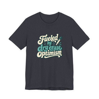 Dry Erase Optimism Shirt