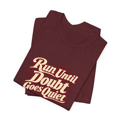 Quiet Doubt Runner Shirt