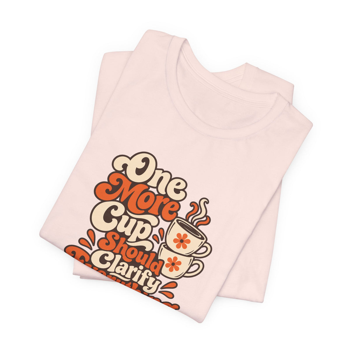 One More Cup Vintage Tee