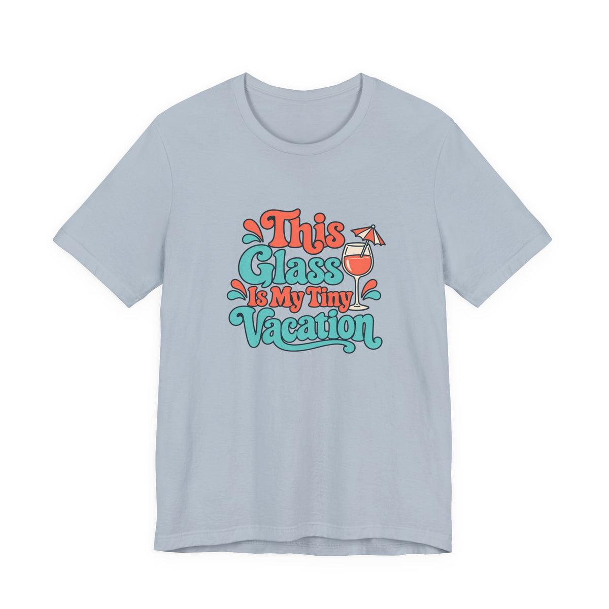 Tiny Vacation Wine Shirt