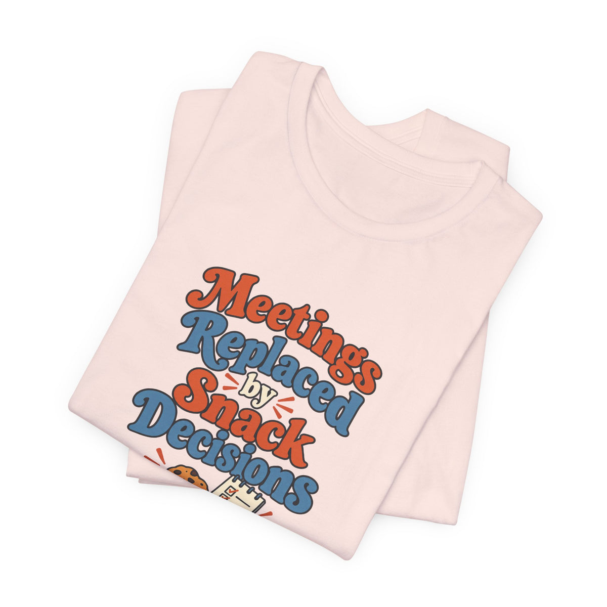 Snack Decisions Retirement Shirt