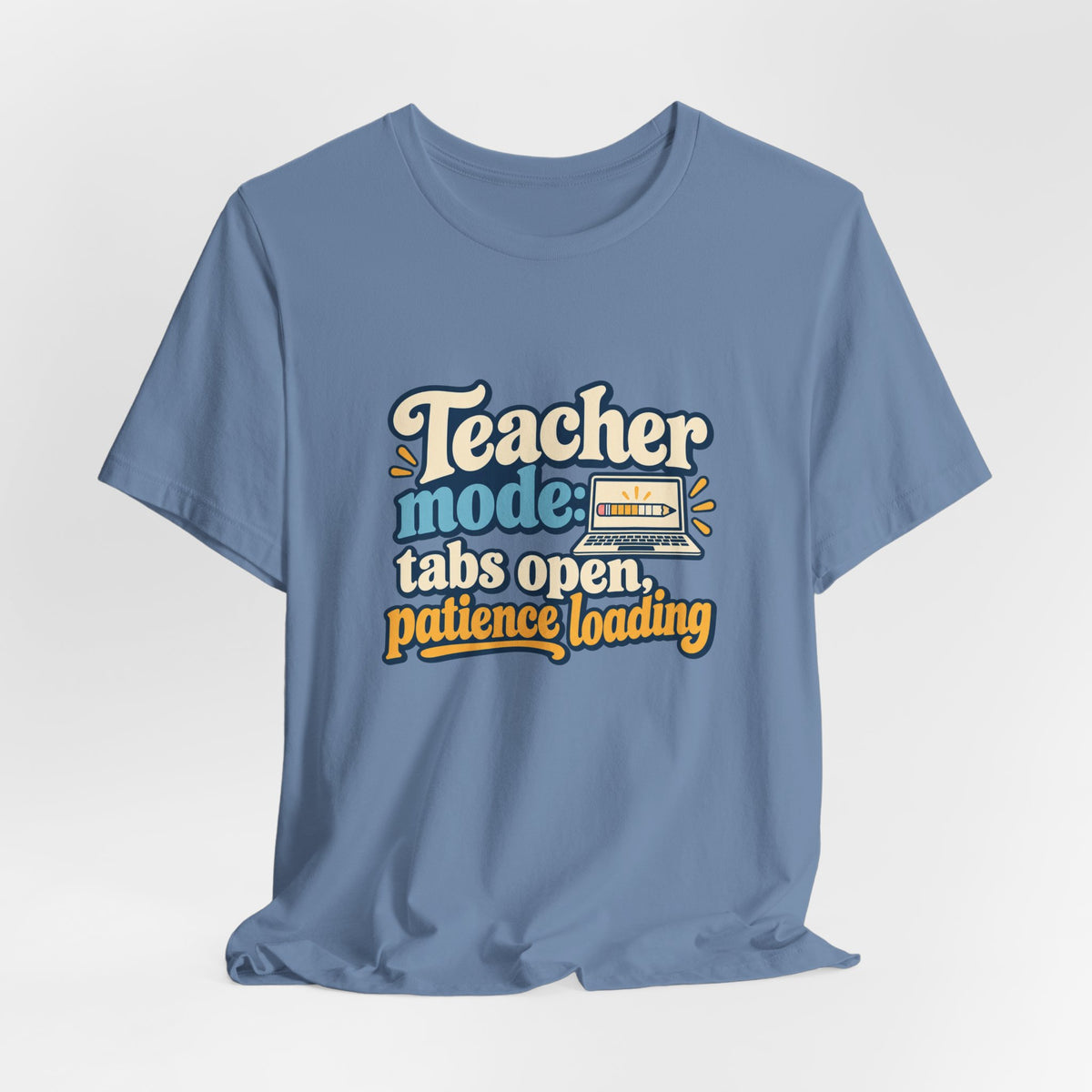 Patience Loading Teacher Tee