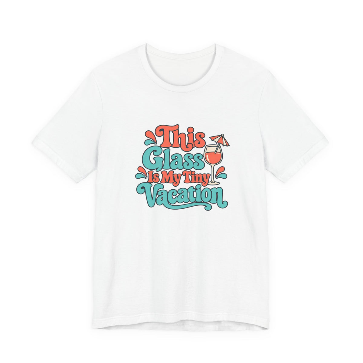 Tiny Vacation Wine Shirt