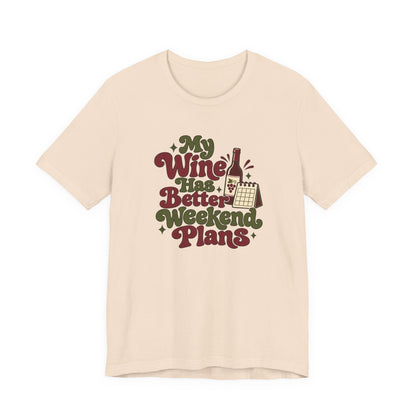 Weekend Wine Plans Shirt