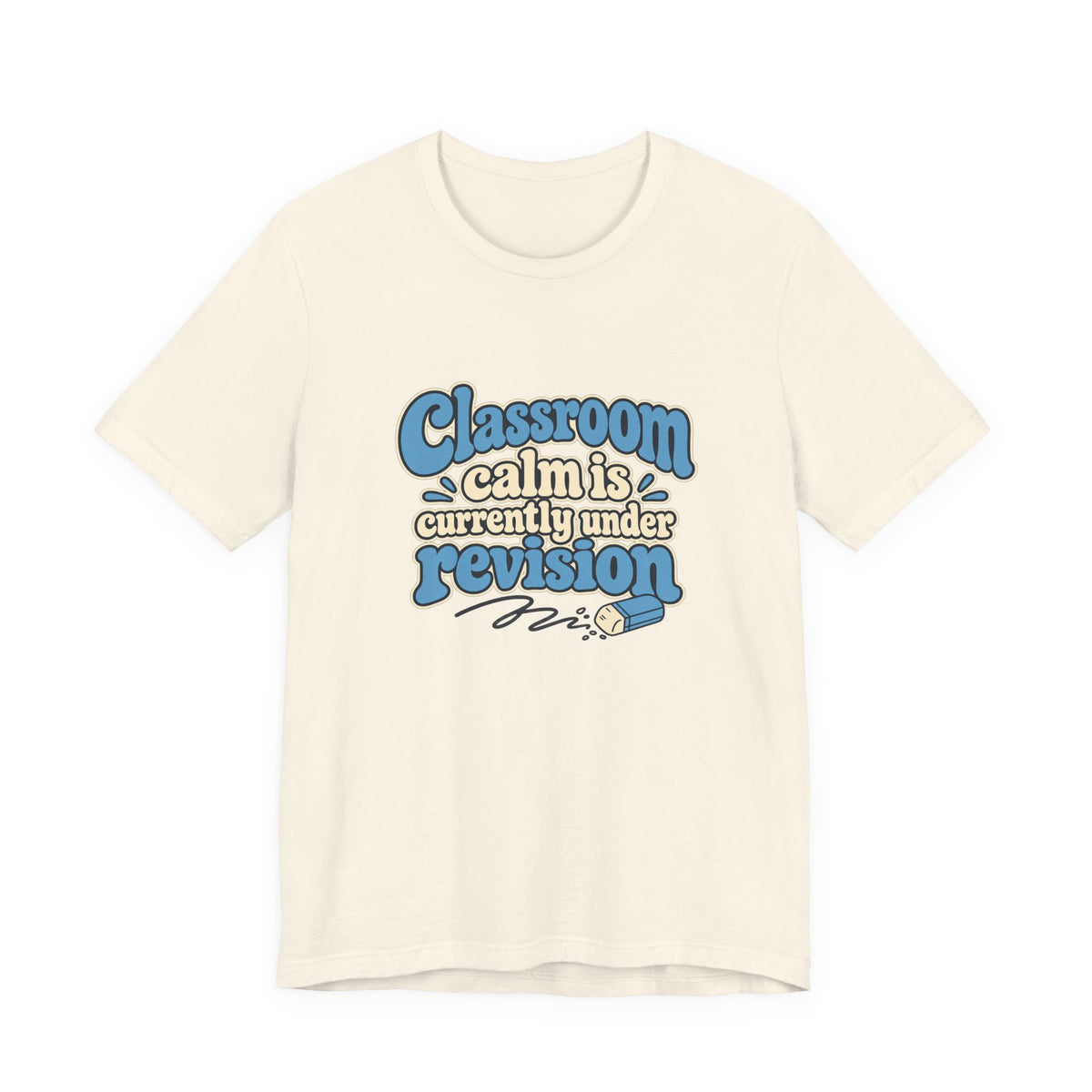 Classroom Calm Revision Shirt