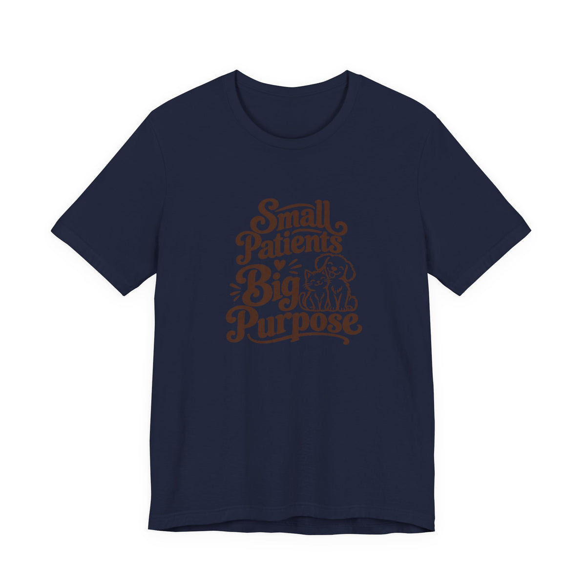 Small Patients Big Purpose Shirt