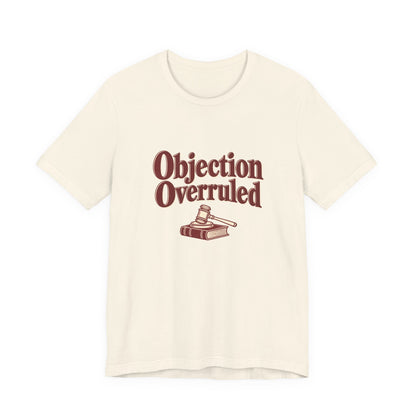 Objection Overruled Lawyer Tee