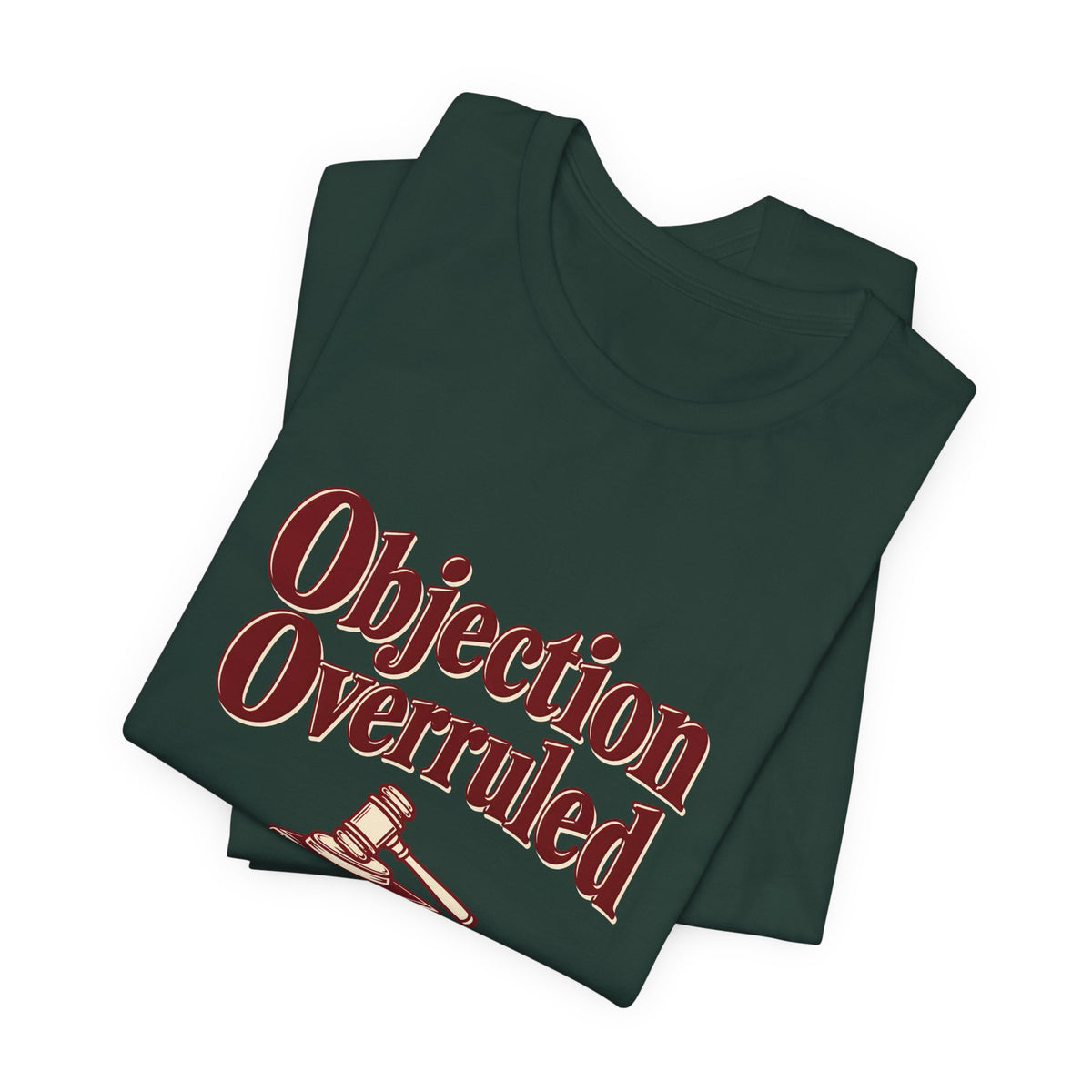 Objection Overruled Lawyer Tee