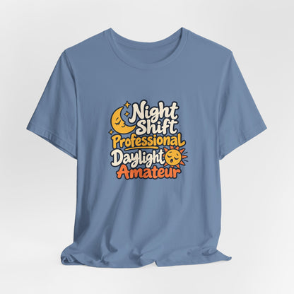Daylight Amateur Night Nurse Shirt