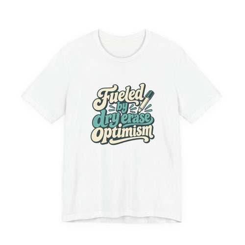 Dry Erase Optimism Shirt