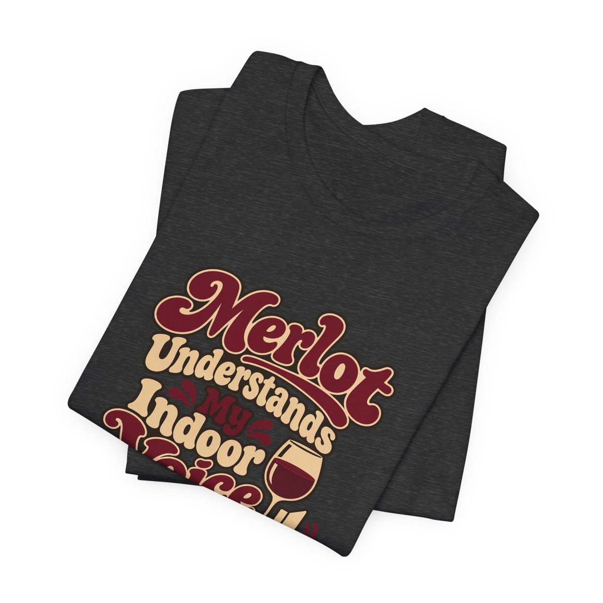 Merlot Indoor Voice Tee