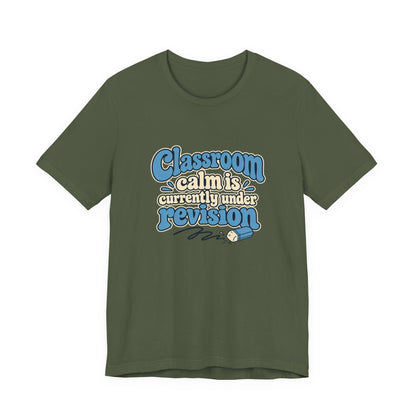 Classroom Calm Revision Shirt