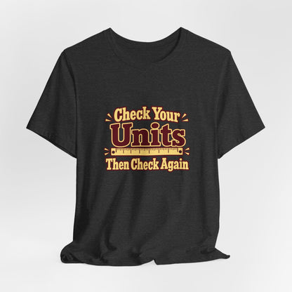 Units Matter Engineer Vintage Tee