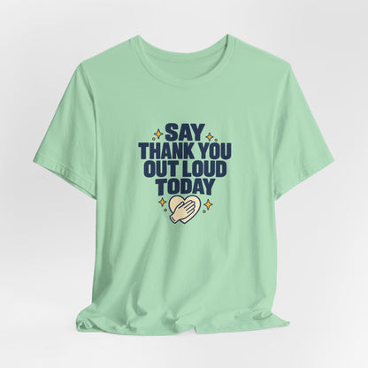 Say Thanks Out Loud Veterans Day Tee
