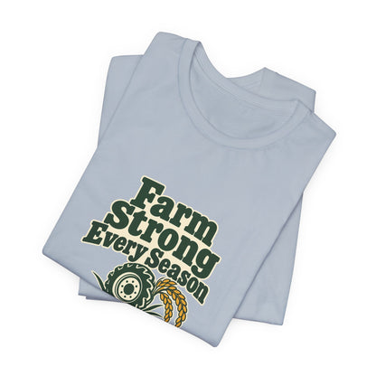 Farm Strong Every Season Shirt