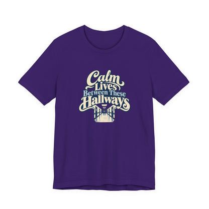 Calm In The Hallway Nurse Tee