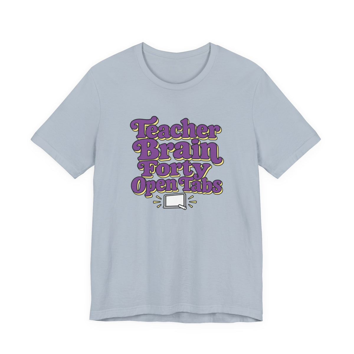 Teacher Brain Open Tabs Tee
