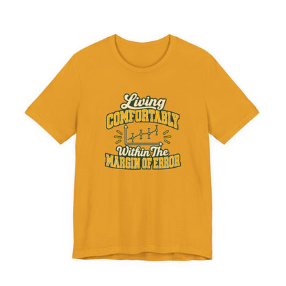 Engineer Margin Of Error Tee