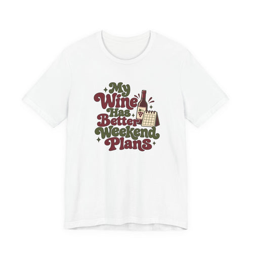 Weekend Wine Plans Shirt