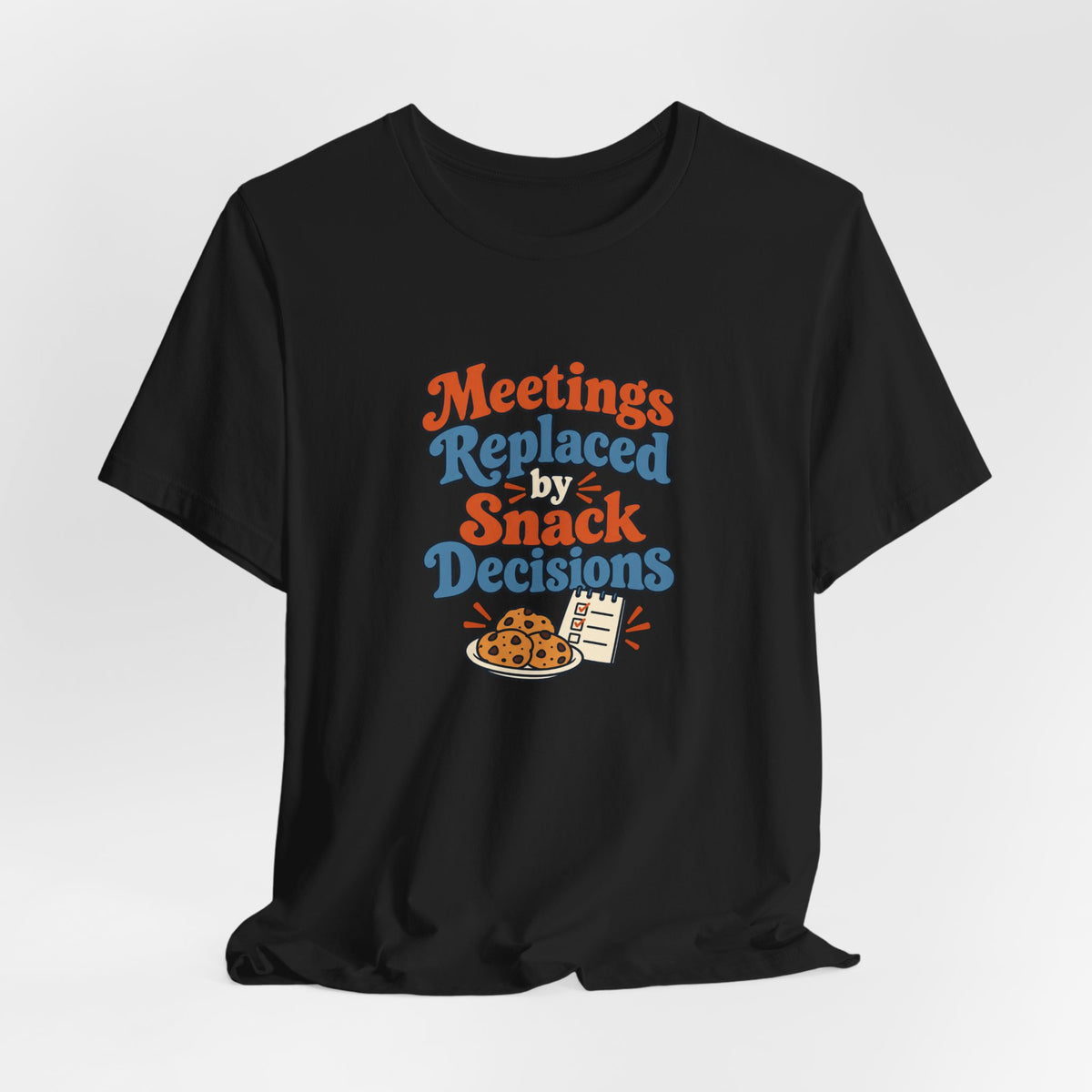 Snack Decisions Retirement Shirt
