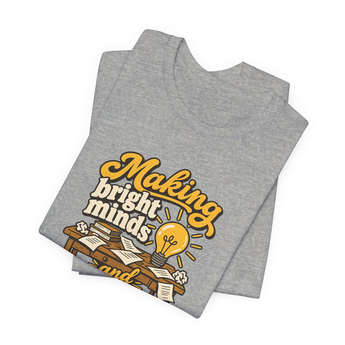 Bright Minds Messy Desks Shirt