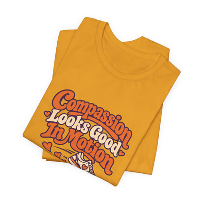 Compassion In Motion Tee