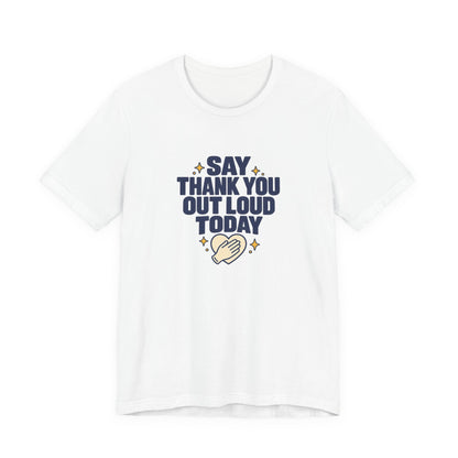 Say Thanks Out Loud Veterans Day Tee
